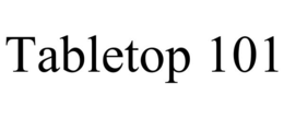 tabletop 101