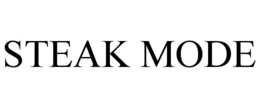 steak mode