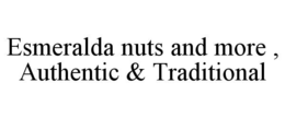 esmeralda nuts and more , authentic & traditional