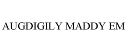 augdigily maddy em