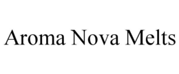 aroma nova melts