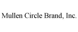 mullen circle brand, inc.