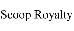 scoop royalty