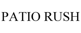 patio rush