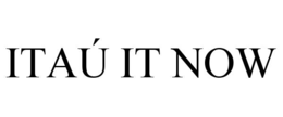 itaÚ it now