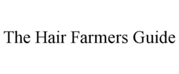 the hair farmers guide