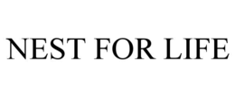 nest for life