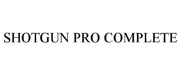 shotgun pro complete