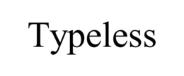 typeless