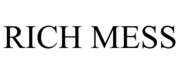 rich mess