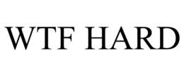 wtf hard