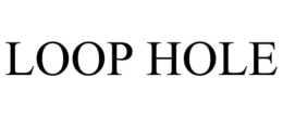 loop hole
