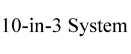 10-in-3 system