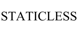 staticless