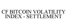 cf bitcoin volatility index - settlement