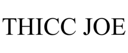 thicc joe
