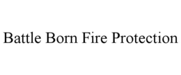 battle born fire protection