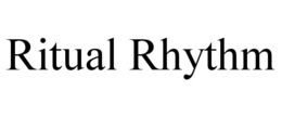 ritual rhythm