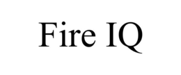 fire iq