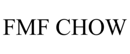 fmf chow