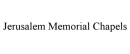 jerusalem memorial chapels