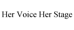 her voice her stage