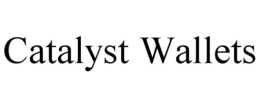 catalyst wallets