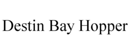 destin bay hopper