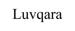 luvqara
