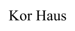 kor haus