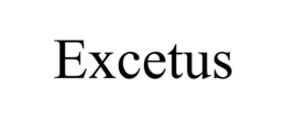 excetus