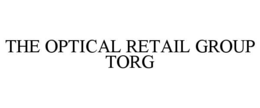 the optical retail group torg