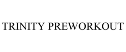 trinity preworkout
