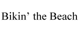 bikin’ the beach