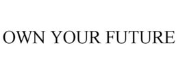 own your future