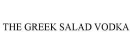 the greek salad vodka