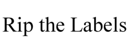 rip the labels