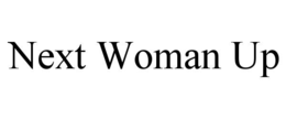 next woman up