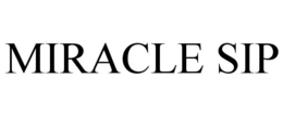 miracle sip