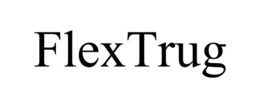 flextrug