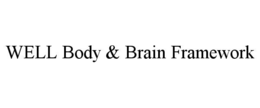well body & brain framework