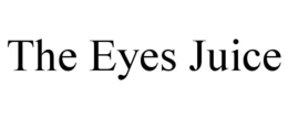 the eyes juice