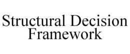 structural decision framework
