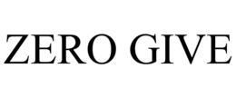 zero give