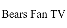 bears fan tv