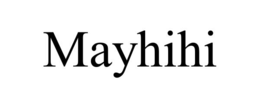 mayhihi