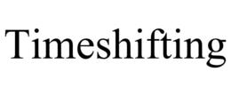 timeshifting