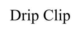 drip clip