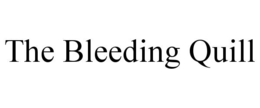 the bleeding quill