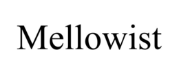 mellowist